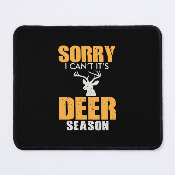 Item preview, Sorry, I Can't. It's Deer Hunting Season - Funny Deer Hunter Gift designed and sold by miftareihanny.