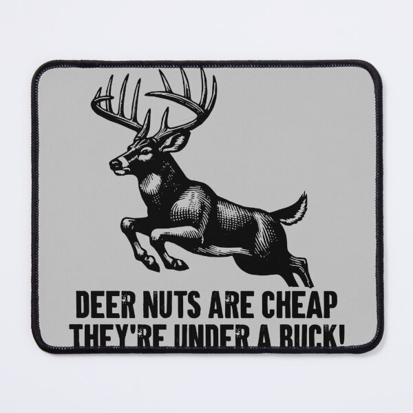 Item preview, Deer Nuts Are Cheap They're Under A Buck - Funny Deer Hunting Season Gift designed and sold by miftareihanny.