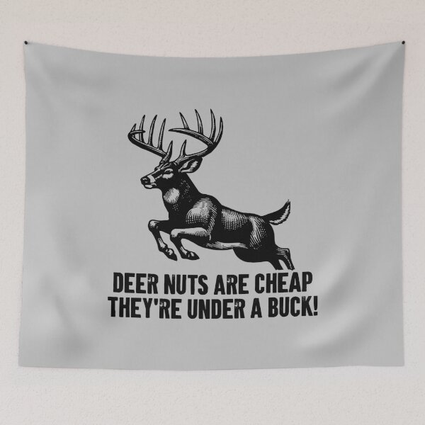 Item preview, Deer Nuts Are Cheap They're Under A Buck - Funny Deer Hunting Season Gift designed and sold by miftareihanny.