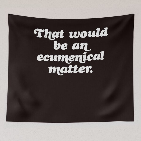 Item preview, That would be an ecumenical matter designed and sold by valery-kenz.