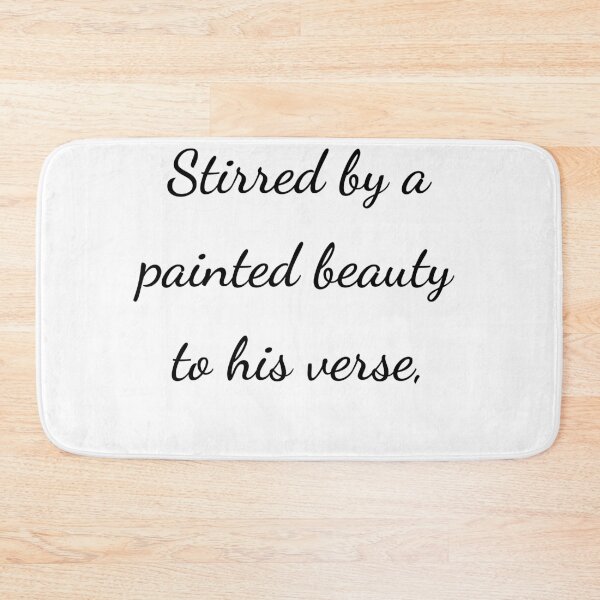 Item preview, "Conmovido por una belleza pintada en sus versos," - letra negra designed and sold by ariksworld.