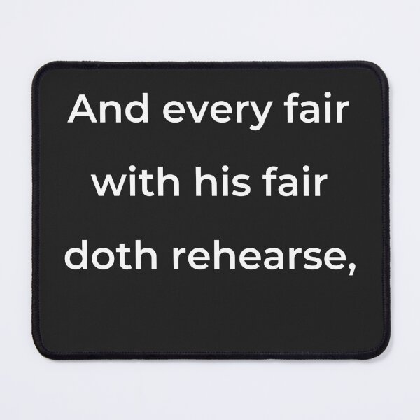 Item preview, "And every fair with his fair doth rehearse," - print white designed and sold by ariksworld.