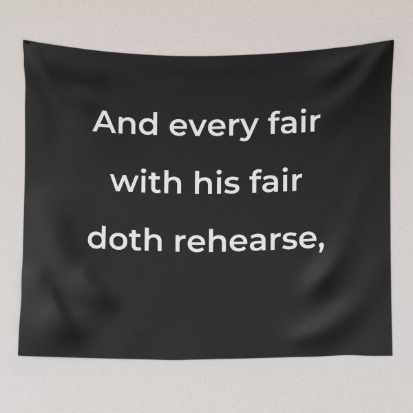 Item preview, "And every fair with his fair doth rehearse," - print white designed and sold by ariksworld.