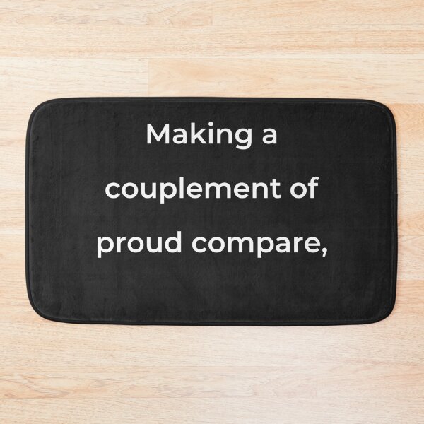 Item preview, "Making a couplement of proud compare," - print white designed and sold by ariksworld.