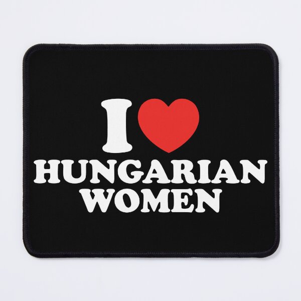 Item preview, I Love Hungarian Women designed and sold by shitpostee.