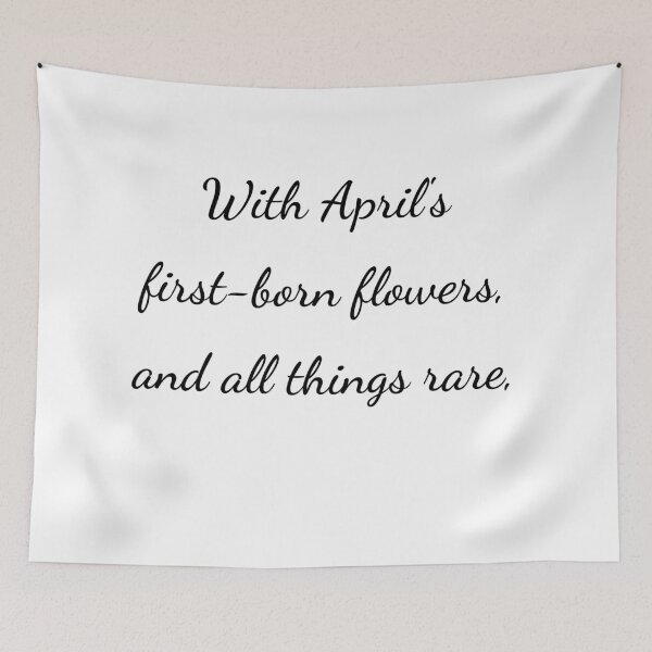 Item preview, "With April's first-born flowers, and all things rare," - handwriting black designed and sold by ariksworld.