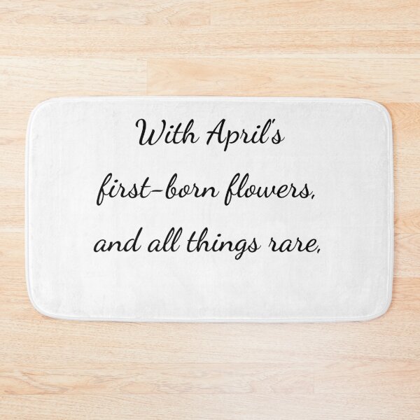 Item preview, "With April's first-born flowers, and all things rare," - handwriting black designed and sold by ariksworld.