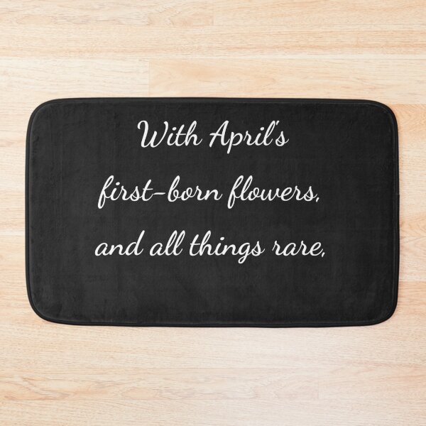Item preview, "With April's first-born flowers, and all things rare," - handwriting white designed and sold by ariksworld.