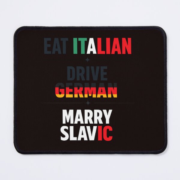 Item preview, Eat Italian • Drive German • Marry Slavic – Premium Streetwear Design designed and sold by FrameFlow.
