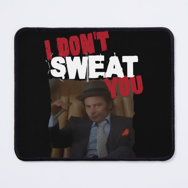 Item preview, I Don't Sweat You Uncle Paulie Pennino Rocky Balboa Meme designed and sold by zalafliyawop.