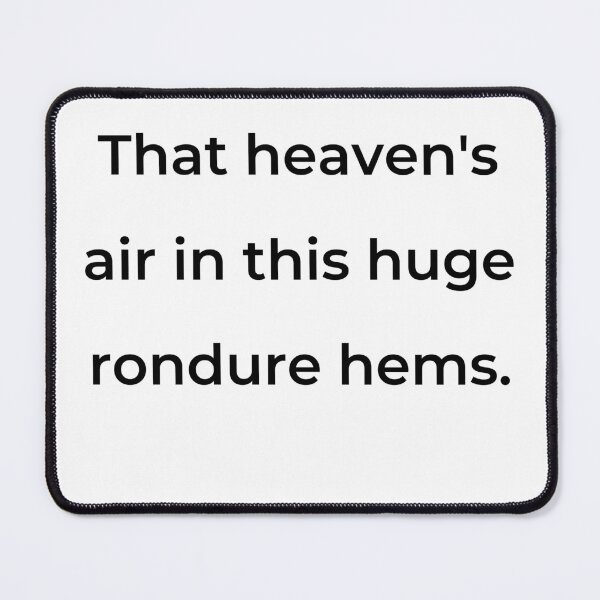 Item preview, "That heaven's air in this huge rondure hems." - print black designed and sold by ariksworld.