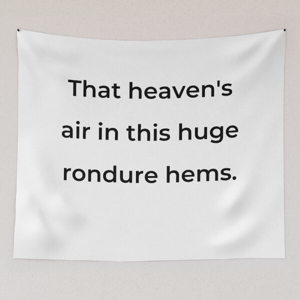 Item preview, "That heaven's air in this huge rondure hems." - print black designed and sold by ariksworld.