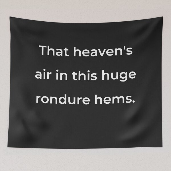 Item preview, "That heaven's air in this huge rondure hems." - print white designed and sold by ariksworld.