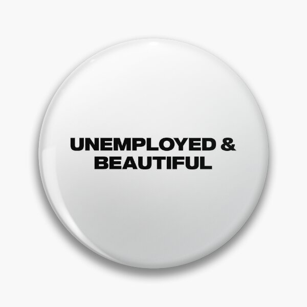 Item preview, Unemployed $ Beautiful typography designed and sold by irhasalfahad.