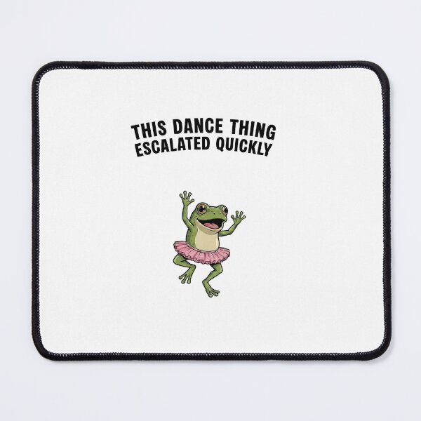 Item preview,  This-Dance-Thing-Escalated-Quickly  designed and sold by w66aboo.
