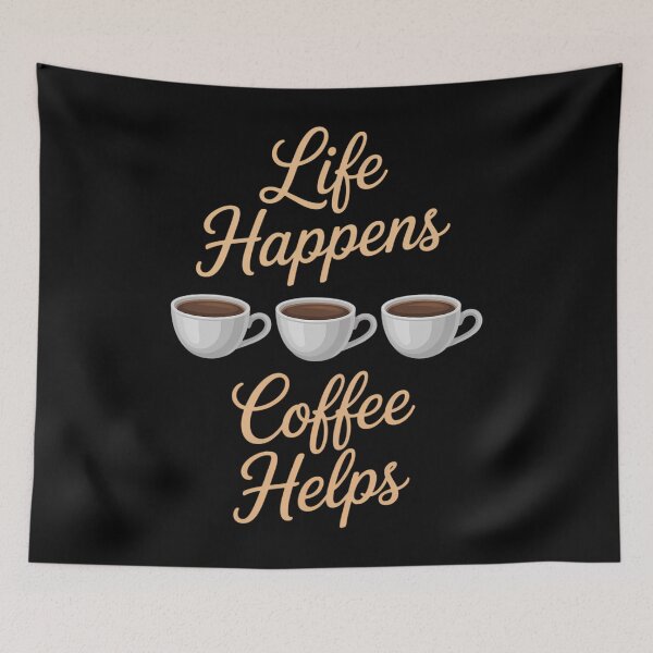 Item preview, Life Happens Coffee Helps Caffeine Coffee Lover designed and sold by Moon-Ape.