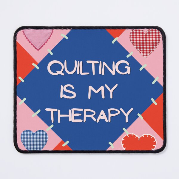 Item preview, Quilting Is My Therapy designed and sold by AnulaArt.