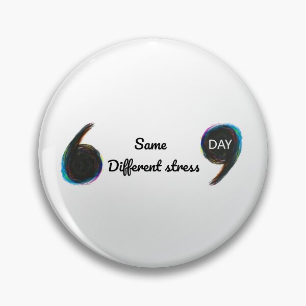 Item preview, Same Day. Different Stress. designed and sold by Shadryx.