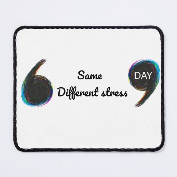 Item preview, Same Day. Different Stress. designed and sold by Shadryx.