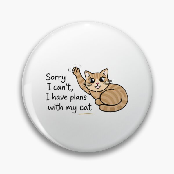 Item preview, Funny Cat Lover “Sorry I Can’t I Have Plans With My Cat” Design designed and sold by  twoSevenfour Gifts.