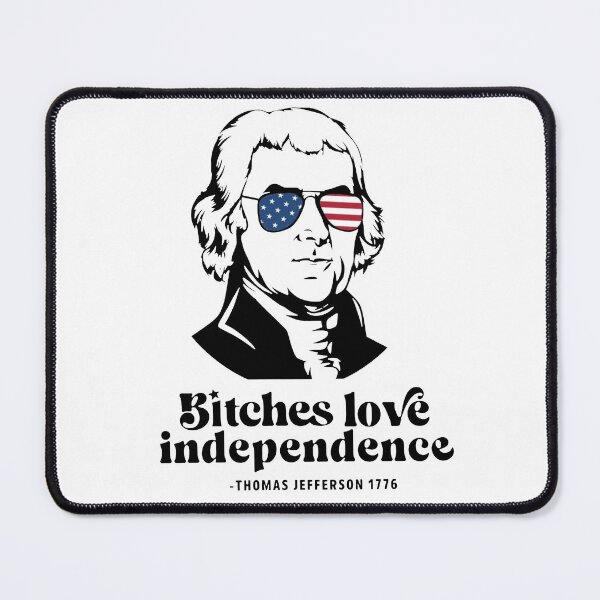 Item preview, Bitches Love Independence, 4th of July Independence Day, Funny 4th Of July designed and sold by RamneekFraty.