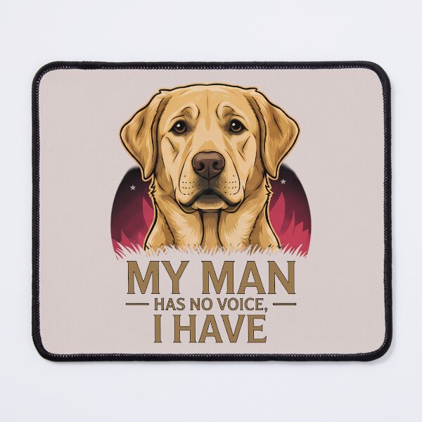 Item preview, My Man Has No Voice, I Have – Labrador Retriever Music Design designed and sold by Art-Arcade6.