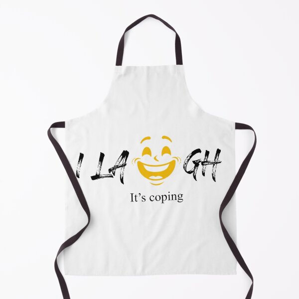Item preview, I Laugh. It’s Coping. designed and sold by Shadryx.