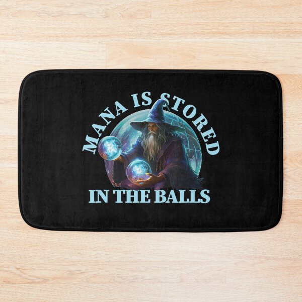 Item preview, Mana Is Stored in The Balls Funny Wizard Gamer Fantasy Magician Sorcerer Humor designed and sold by alber-garnell.