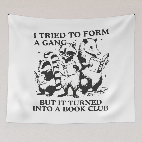 Item preview, I Tried To Form A Gang But It Turned Into A Book Club designed and sold by BrownHorse90s.