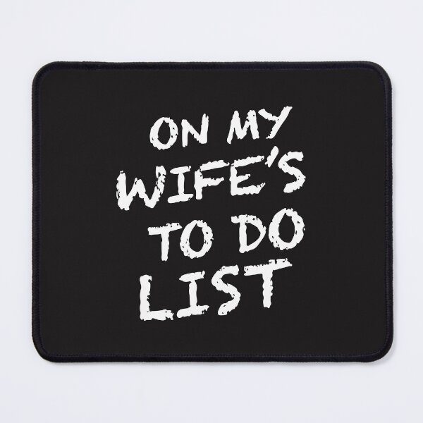 Item preview, On My Wife’s To Do List Funny Husband Marriage Humor Relationship Joke designed and sold by kiralynstration.