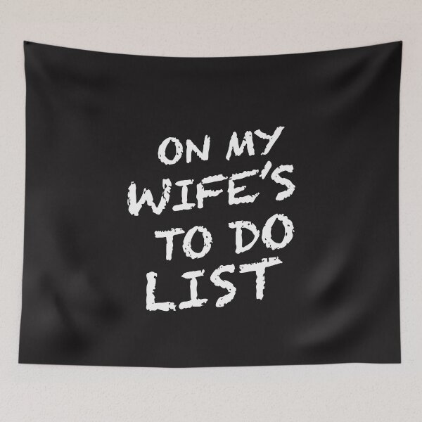Item preview, On My Wife’s To Do List Funny Husband Marriage Humor Relationship Joke designed and sold by kiralynstration.
