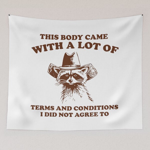 Item preview, This Body Came With Terms And Conditions I Did Not Agree To Raccoon Cowboy Hat designed and sold by BrownHorse90s.