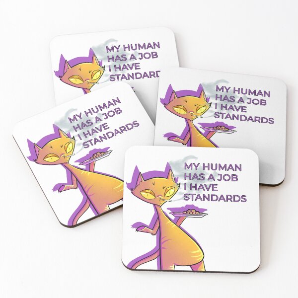 Item preview, My human has a job, I have standards designed and sold by Celimerart.