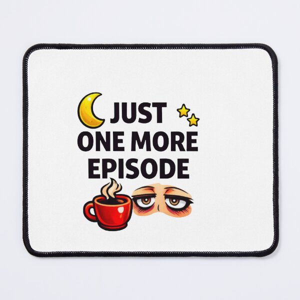 Item preview, Just One More Episode Funny Binge Watching Quote Sticker Anime Lover Humor designed and sold by Lovestickerco.