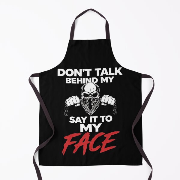 Item preview, Don't Talk Baehind My Back Say It To My Face Skull designed and sold by HumanMess.
