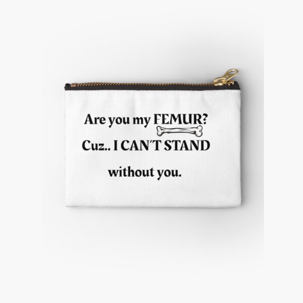Item preview, Are You My Femur I Can’t Stand Without You T-Shirt | Cute Anatomy Tee designed and sold by OffScripted.