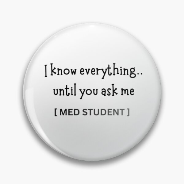 Item preview, I Know Everything Until You Ask Me Med Student T-Shirt designed and sold by OffScripted.