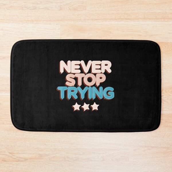 Item preview, Never stop trying designed and sold by GlimmerAura.