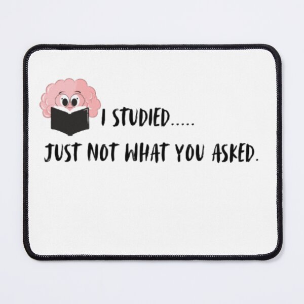 Item preview, I Studied Just Not What You Asked T-Shirt | Student Humor Tee designed and sold by OffScripted.