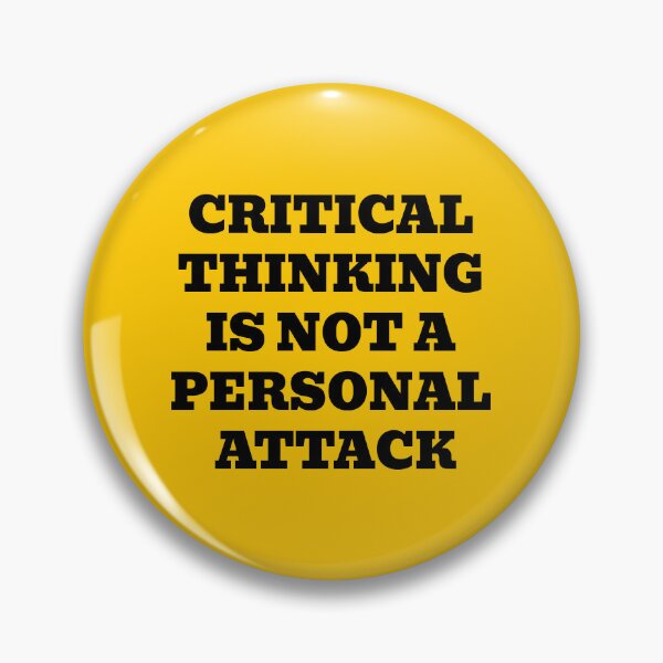 Item preview, Critical Thinking Is Not A Personal Attack designed and sold by WakeNBake-Tees.