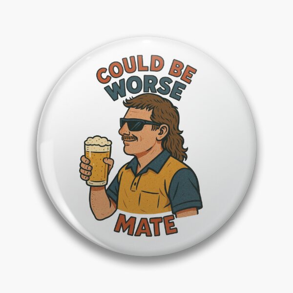 Item preview, could be worse mate aussie beer mullet designed and sold by Captain-Jackson.