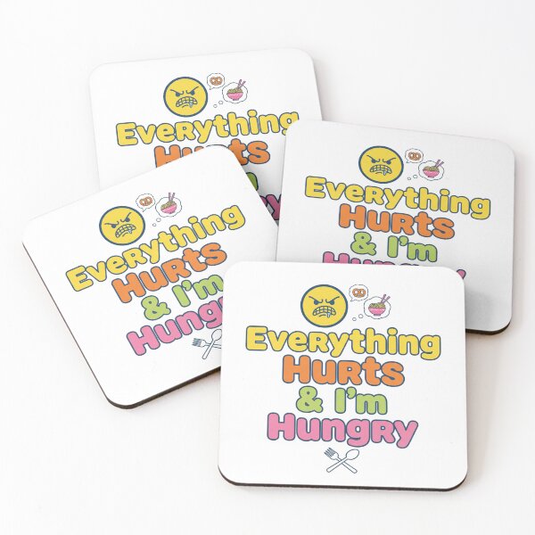 Item preview, Everything Hurts & I'm Hungry designed and sold by MaciejErdon.