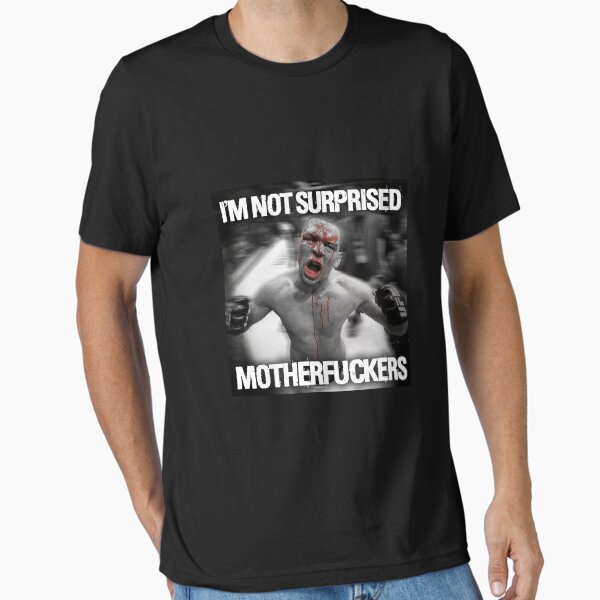 Item preview, Nate Diaz - Not Surprised Motherfuckers designed and sold by MMATEES.