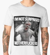 Nate Diaz - Not Surprised Motherfuckers Men's Premium T-Shirt