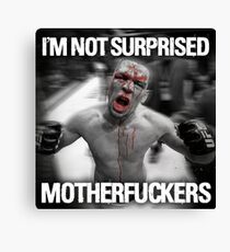 Nate Diaz - Not Surprised Motherfuckers Canvas Print