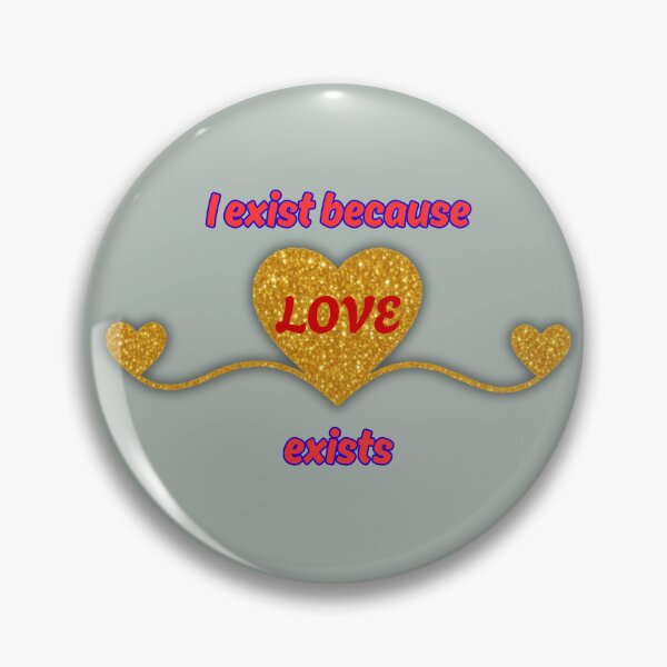 Item preview, I Exist Because Love Inspirational Design designed and sold by Ginastle26.