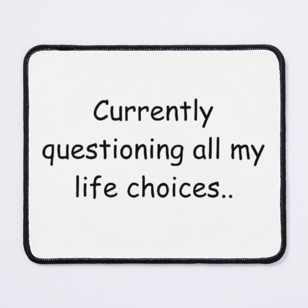 Item preview, Currently Questioning All My Life Choices T-Shirt | Relatable Humor Tee designed and sold by OffScripted.