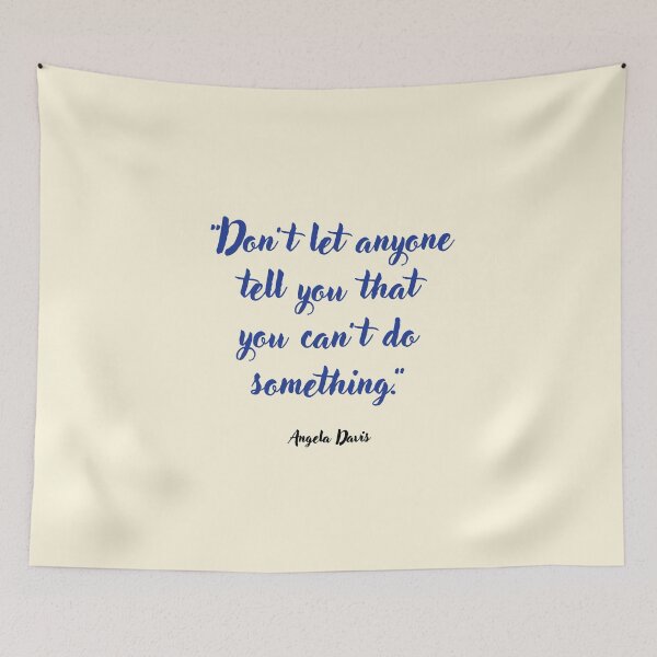 Item preview, Don't let anyone . . . Angela Davis Quotation designed and sold by CharlottePlaceArt.