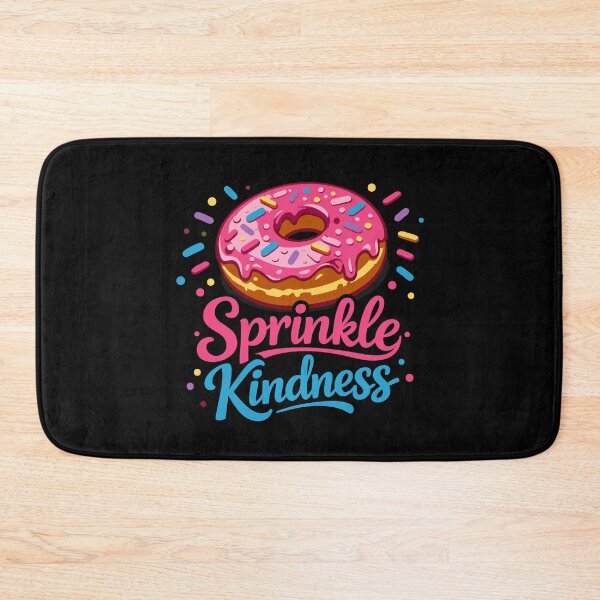 Item preview, Donut Sprinkle Kindness Funny Girls Women Doughnut Lover  designed and sold by Colorfulman.