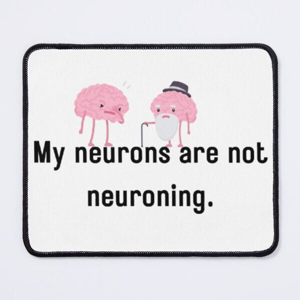 Item preview, My Neurons Are Not Neuroning T-Shirt | Funny Science Tee designed and sold by OffScripted.